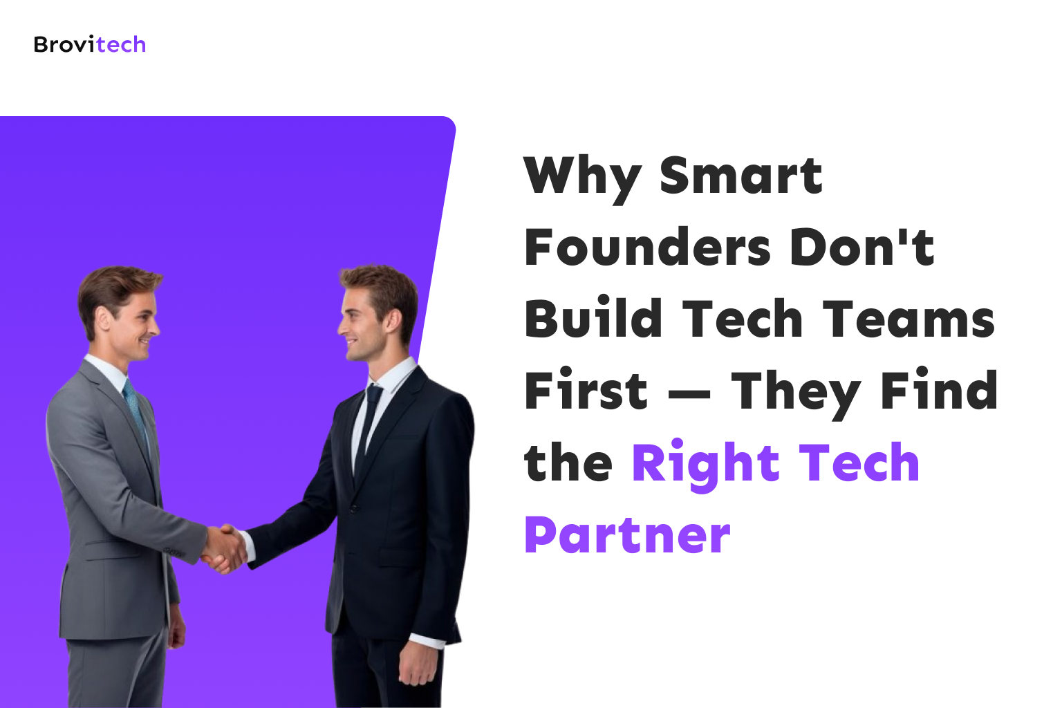 Why Smart Founders Don't Build Tech Teams First — They Find the Right Tech Partner