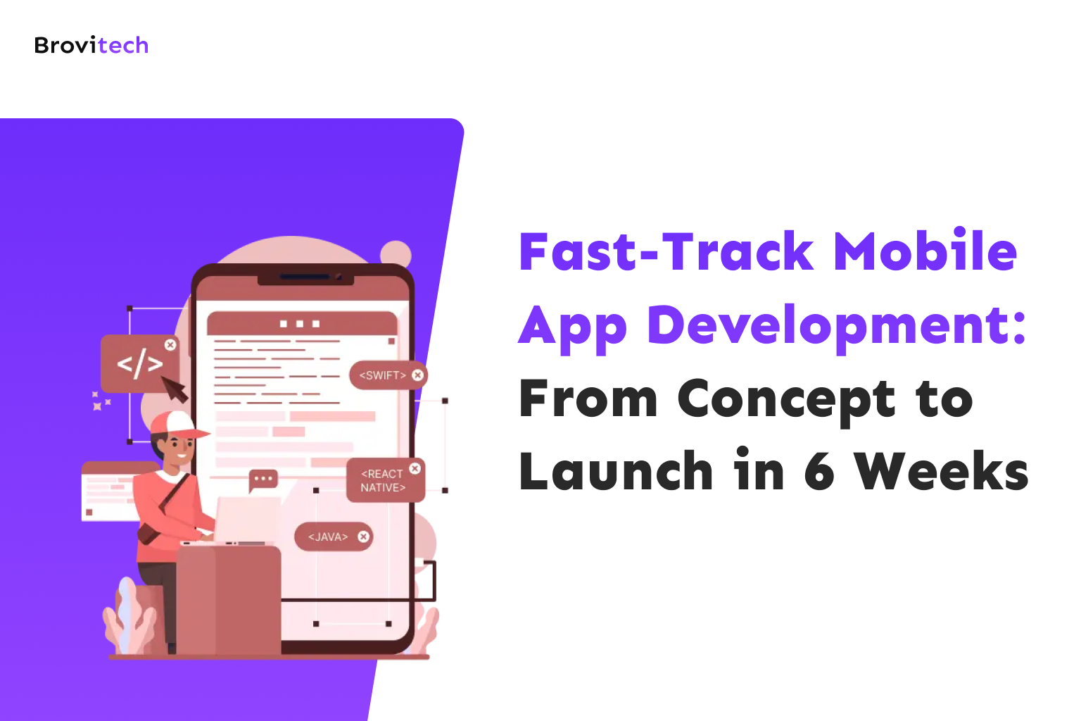 Fast-Track Mobile App Development: From Concept to Launch in 6 Weeks